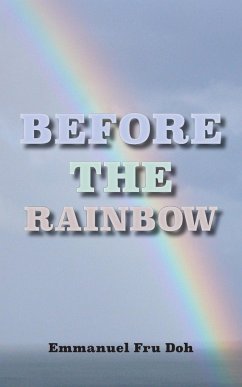 Before the Rainbow - Doh, Emmanuel Fru