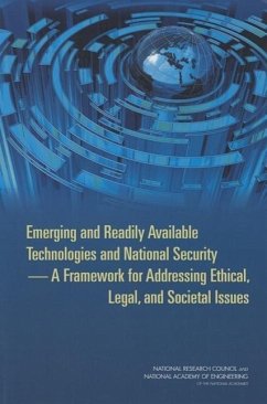 Emerging and Readily Available Technologies and National Security - National Academy Of Engineering; National Research Council; Center for Engineering Ethics and Society Advisory Group; Committee on Science Technology and Law; Board On Life Sciences; Computer Science and Telecommunications Board; Committee on Ethical and Societal Implications of Advances in Militarily Significant Technologies That Are Rapidly Changing and Increasingly Globally Accessible