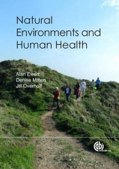 Natural Environments and Human Health - Ewert, Alan W; Mitten, Denise; Overholt, Jillisa