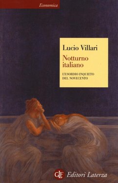 Notturno italiano. L'esordio inquieto del Novecento - Villari, Lucio