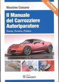 Cover Il manuale del carrozziere autoriparatore. Teoria, tecnica, pratica