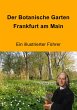 Der Botanische Garten Frankfurt am Main - Bild 1
