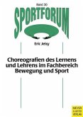 Choreografien des Lernens und Lehrens im Fachbereich Bewegung und Sport