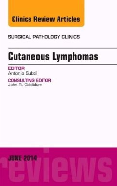 Cutaneous Lymphomas, An Issue of Surgical Pathology Clinics - Subtil, Antonio