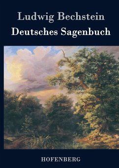Deutsches Sagenbuch - Bechstein, Ludwig
