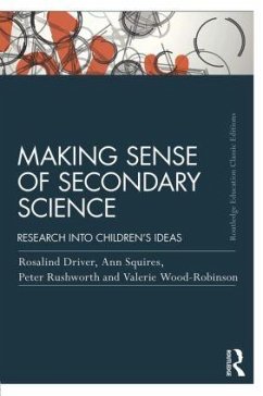 Making Sense of Secondary Science - Driver, Rosalind; Squires, Ann; Rushworth, Peter