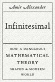 Infinitesimal: How a Dangerous Mathematical Theory Shaped the Modern World (eBook, ePUB)
