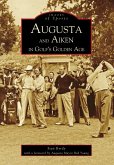 Augusta and Aiken in Golf's Golden Age (eBook, ePUB)