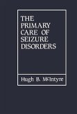 The Primary Care of Seizure Disorders (eBook, ePUB)