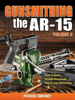 Gunsmithing - The AR-15 Volume 2 (eBook, ePUB) - Sweeney, Patrick