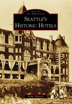 Seattle's Historic Hotels (eBook, ePUB) - Shannon, Robin
