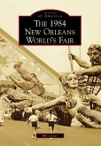 1984 New Orleans World's Fair (eBook, ePUB)