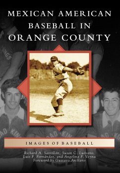 Mexican American Baseball in Orange County (eBook, ePUB) - Santillan, Richard A.