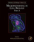 Micropatterning in Cell Biology, Part A (eBook, ePUB)