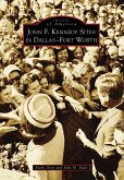 John F. Kennedy Sites in Dallas-Fort Worth (eBook, ePUB)