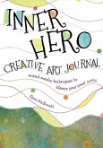 Inner Hero Creative Art Journal (eBook, ePUB)