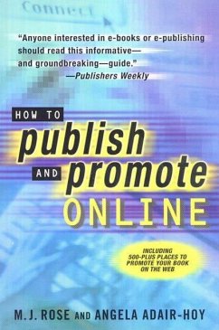 How to Publish and Promote Online (eBook, ePUB) - Rose, M. J.; Adair-Hoy, Angela