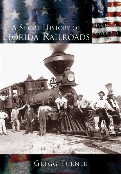 Short History of Florida Railroads (eBook, ePUB) Short History of Florida Railroads (eBook, ePUB)