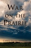 War on the Prairie (eBook, ePUB) War on the Prairie (eBook, ePUB)
