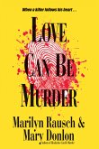Love Can Be Murder (eBook, ePUB) Love Can Be Murder (eBook, ePUB)