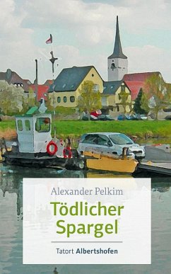 Tödlicher Spargel (eBook, ePUB) - Pelkim, Alexander