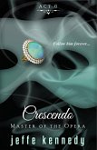 Master of the Opera, Act 6: Crescendo (eBook, ePUB)