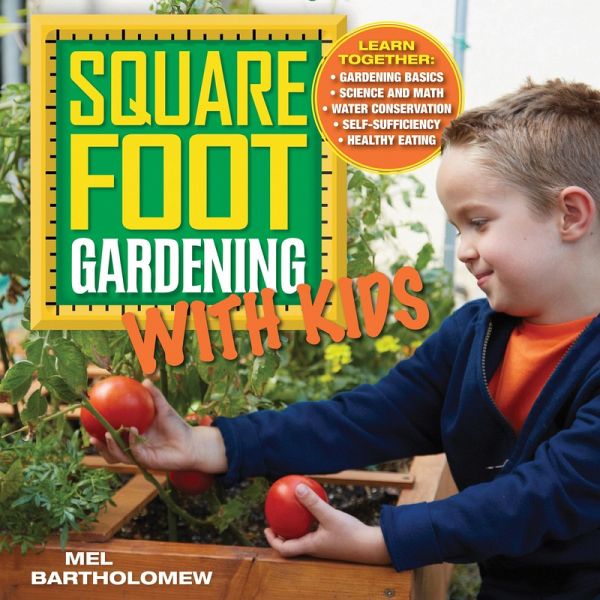 Square Foot Gardening with Kids (eBook, ePUB) Square Foot Gardening with Kids (eBook, ePUB)