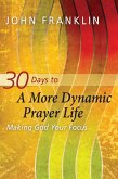 30 Days to a More Dynamic Prayer Life (eBook, ePUB)