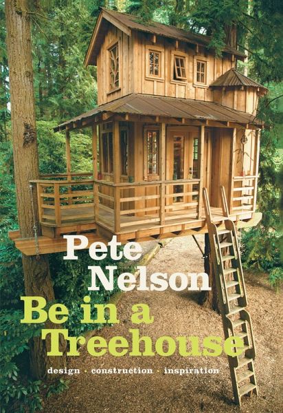Be in a Treehouse (eBook, ePUB) Be in a Treehouse (eBook, ePUB)