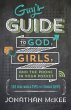 Guy's Guide to God, Girls, and the... - Bild 1