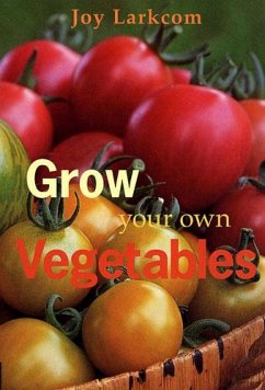 Grow Your Own Vegetables (eBook, ePUB) - Larkcom, Joy