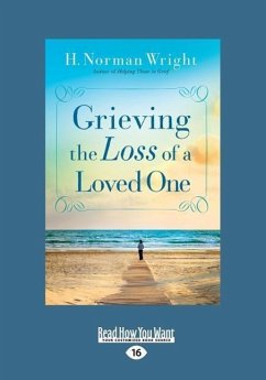 Grieving the Loss of a Loved One (Large Print 16pt) - Wright, H Norman