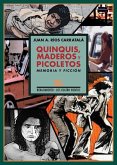 Quinquis, maderos y picoletos : memoria y ficción