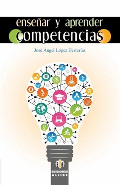 Enseñar y aprender competencias - López Herrerías, José Ángel