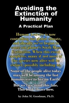 Avoiding the Extinction of Humanity - Goodman, John M.