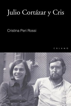 Julio Cortázar y Cris - Peri Rossi, Cristina