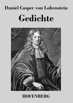 Gedichte - Daniel Casper von Lohenstein