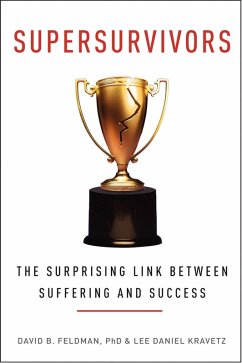 Supersurvivors (eBook, ePUB) - Feldman, David B.; Kravetz, Lee Daniel