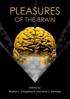 Pleasures of the Brain (eBook, PDF) - Kringelbach, Morten L.; Berridge, Kent C.