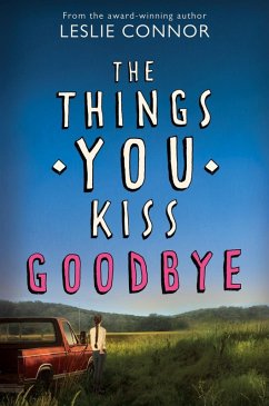 The Things You Kiss Goodbye (eBook, ePUB) - Connor, Leslie