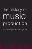 The History of Music Production (eBook, PDF)