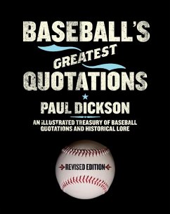 Baseball's Greatest Quotations Rev. Ed. (eBook, ePUB) - Dickson, Paul
