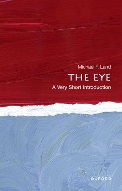 The Eye: A Very Short Introduction (eBook, PDF) - Land, Michael F.