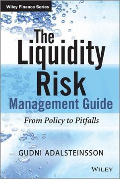 The Liquidity Risk Management Guide (eBook, ePUB) - Adalsteinsson, Gudni