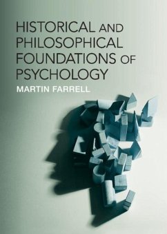 Historical and Philosophical Foundations of Psychology (eBook, PDF) - Farrell, Martin