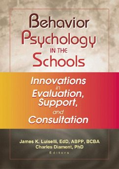 Behavior Psychology in the Schools (eBook, ePUB) - Luiselli, James K; Diament, Charles