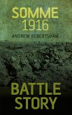 Battle Story: Somme 1916 (eBook, ePUB)