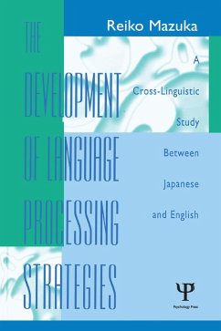 The Development of Language Processing Strategies (eBook, PDF) - Mazuka, Reiko