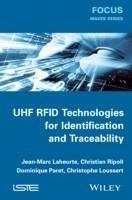 UHF RFID Technologies for Identification and Traceability (eBook, PDF) - Laheurte, Jean-Marc; Ripoll, Christian; Paret, Dominique; Loussert, Christophe