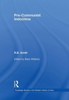 Pre-Communist Indochina (eBook, ePUB) - Smith, R. B.